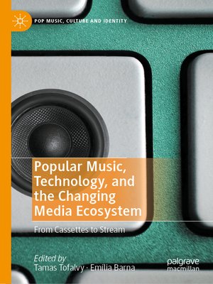 cover image of Popular Music, Technology, and the Changing Media Ecosystem